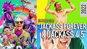 Jackass Forever 2022 & Jackass 4.5 (2022)