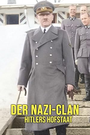 Der Nazi-Clan - Hitlers Hofstaat